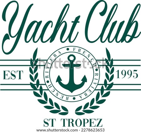 Yacht Sailor Club  sea Nautical Varsity College colleigiate teams sail health USA Trending Anchor fashion Graphic Tee t-shirt logo slogan graphic artwork typography  badge emblem crest Hamptons Monaco Royalty-Free Stock Photo #2278623653