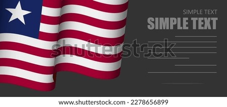 liberia waving flag Grey background,3D liberia flag moving wind blowing,banner ribbon flag on dark background,Horizontal vector flag poster.liberia celebrate Day holiday vacation. Royalty-Free Stock Photo #2278656899