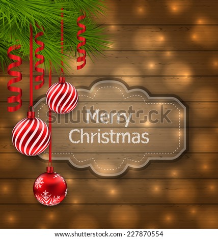 Illustration Christmas label with balls and fir twigs on wooden texture with light - vector