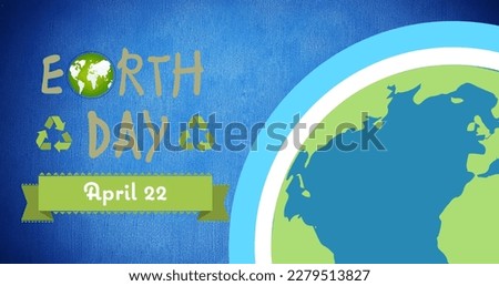 Composition of earth day text and globe on blue background. global conservation and earth day concept digitally generated image.