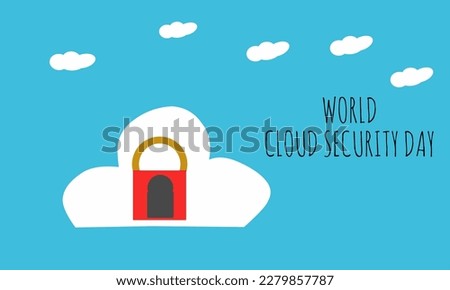 Vector graphic of world cloud security day day for world cloud security day celebration. flat design. flyer design. March .