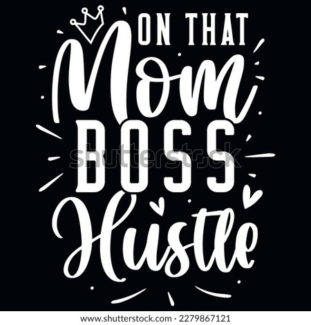 Mom boss typography tshirt design vector design