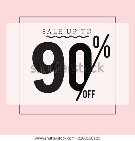 Sale Up To 90% Off Sale Advertisement Modern Square Template Vector.EPS 10.Discount