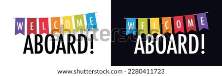 Welcome aboard with colorful garlands Royalty-Free Stock Photo #2280411723
