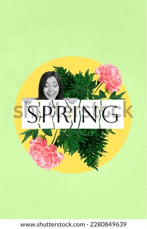 Vertical poster collage of funny young girl hold look down big spring word surrounded bloom flowers green composition artwork