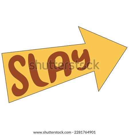 Slay in Arrow Illustration vector graphic perfect for crafting