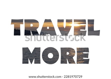 The phrase "More travel" composed of photos of the sea and sunset