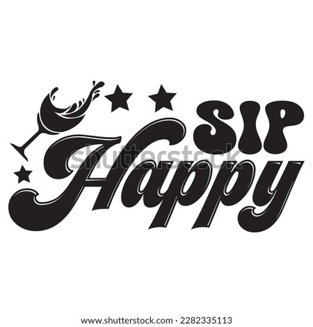 Sip Happy t-shirt design vector file