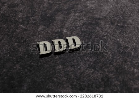 the initials of the letter ddd. ddd. triple d.