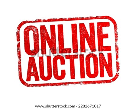 Online Auction is an auction held over the internet and accessed by internet connected devices, text stamp concept background Royalty-Free Stock Photo #2282671017
