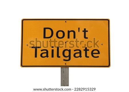 Don't tailgate caution sign with cut out background. Royalty-Free Stock Photo #2282915329