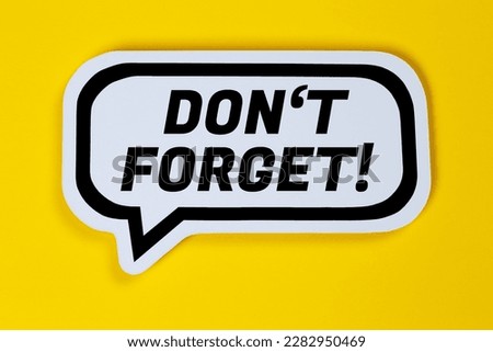 Don't forget date meeting remind reminder in a speech bubble saying communication business concept Royalty-Free Stock Photo #2282950469