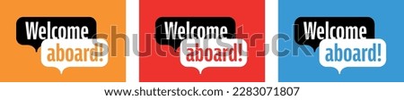 Welcome aboard on speech bubble Royalty-Free Stock Photo #2283071807