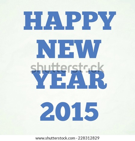Happy new year 2015  in blue letter and plain white background 