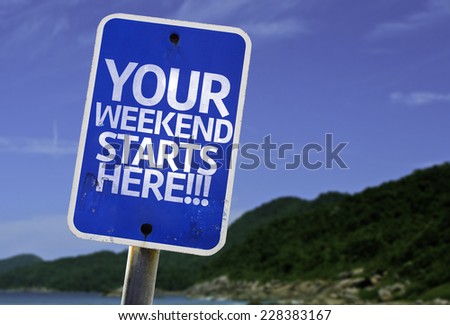 Your Weekend Starts Here!!! sign with a beach on background Royalty-Free Stock Photo #228383167