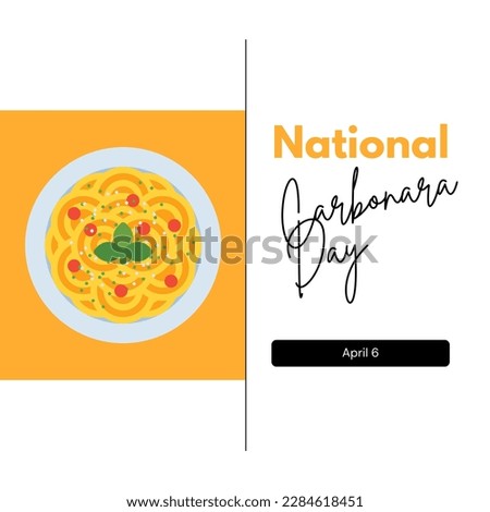 National Carbonara Day is on April 6. Very attractive illustration design used for printings, cards, promotions, advertising, background, banners, social media, and different purposes.