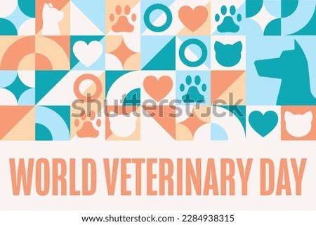 World Veterinary Day. Holiday concept. Template for background, banner, card, poster with text inscription. Vector EPS10 illustration