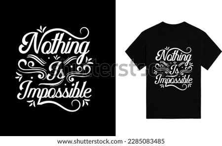 Typography T Shirt Design, T Shirt Design Vector, T-Shirt Design Template, motivational typography t shirt