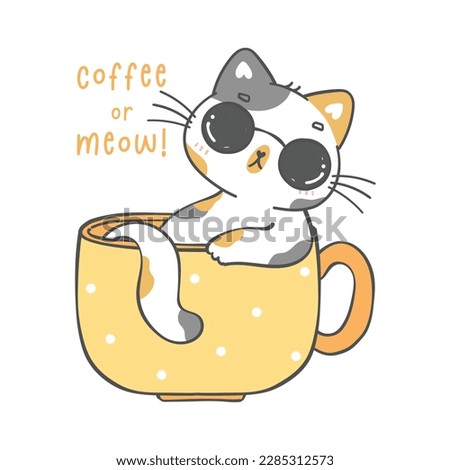 cute cat in a cup cartoon animal doodle hand drawing illustration, idea for greeting card.
