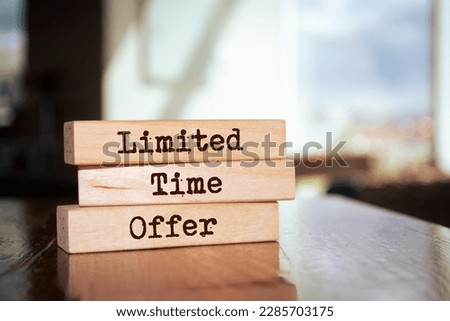 Wooden blocks with words 'Limited Time Offer'.