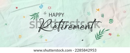 happy retirement card  on white background	 Royalty-Free Stock Photo #2285842953