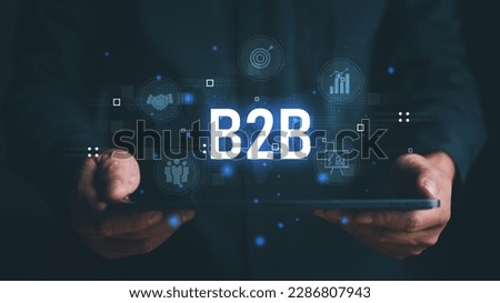 B2B Marketing, Business to business, e-commerce, institutional sales, Business Company Commerce Technology digital Marketing, supply chain, business action plan Strategy, internet online marketing. Royalty-Free Stock Photo #2286807943