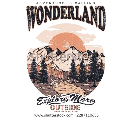 Wonderland Explore graphic print design for apparel. Mounting artwork for t shirt , sweatshirt, poster, sticker and others. Explore more. Summer camp. Mountain adventure.  Royalty-Free Stock Photo #2287110635