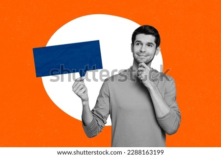 Designed art picture collage of young thoughtful man touch chin hold text box minded what should he answer isolated on orange background