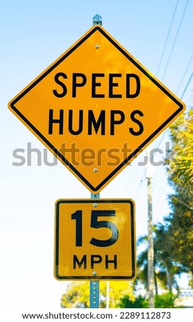 Speed Humps sign -15 mph