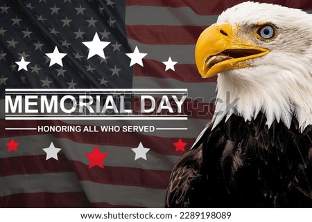 Monday May 29, 2023. Memorial Day is fast approaching on this poster beautifully depicted with the American flag in the background and a bald eagle, the symbol of the States.