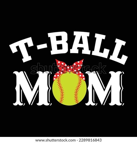 T-Ball Mom Shirt, Mother's Day Shirt, Mom Baseball Shirt, Mom Baseball Shirt, Grandma Baseball, Softball Mom, Mother's Baseball Print Template