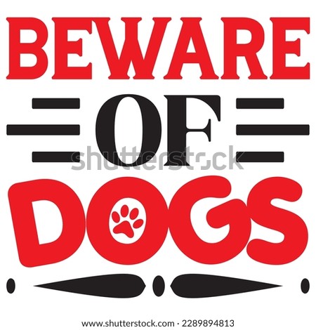 Beware Of Dogs SVG Design Vector File.