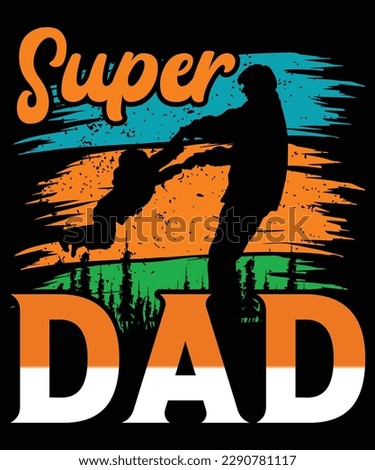 SUPER DAD T SHIRT DESIGN