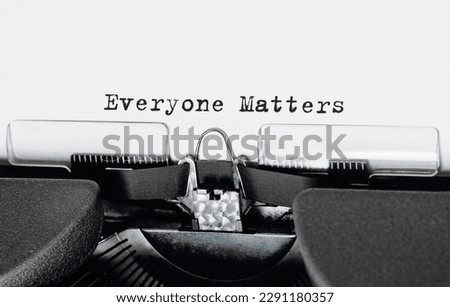 Text Everyone Matters typed on retro typewriter Royalty-Free Stock Photo #2291180357