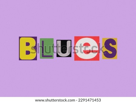 Blues word from cut out magazine colored letters