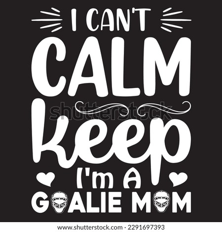 I can't calm keep with I'm a goalie mom