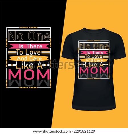Mom T-shirt for gift and inspiration 