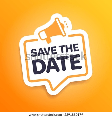 Save The Date Megaphone Marketing Advert Label Royalty-Free Stock Photo #2291880179