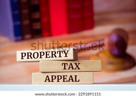 Wooden blocks with words 'Property Tax Appeal'. Legal concept Royalty-Free Stock Photo #2291891151