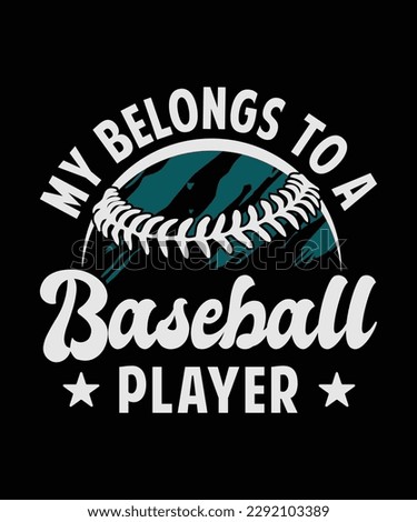 My Belongs To a Baseball Player  T-shirt Design