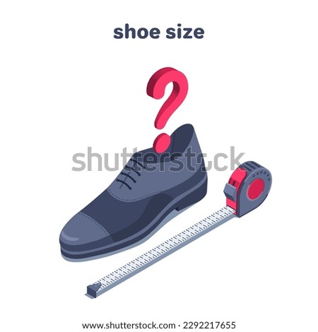 isometric vector illustration on a white background, a man's shoe and a question mark next to a measuring tape, selection of shoe size