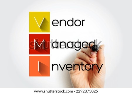 VMI Vendor Managed Inventory - supply chain agreement where the manufacturer takes control of the inventory management decisions for the seller, acronym text with marker