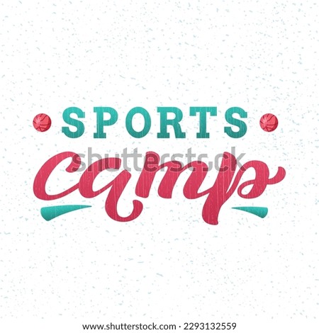 "Sports Camp" hand drawn color lettering on textured background for sign, poster, advertising or design
