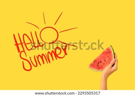 Hand with piece of ripe watermelon and text HELLO, SUMMER on yellow background Royalty-Free Stock Photo #2293505317