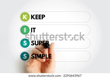KISS - Keep It Super Simple acronym with marker, business concept background Royalty-Free Stock Photo #2293643967