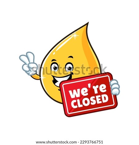 vector cartoon, character, and mascot of a cooking oil drop holding closed signboard.
