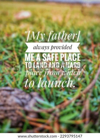 Happy father's day quotes.  International father's day background quotes. Happy father's day. 
