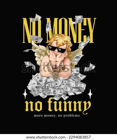 money slogan with baby angel in sunglasses on pile of money vector illustration on black background
