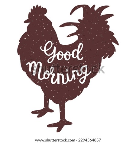 A cartoon vector rooster silhouette print with the words good morning 