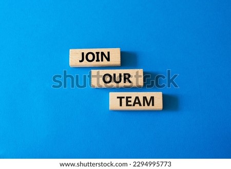 Join our team symbol. Wooden blocks with words Join our team. Beautiful blue background. Business and Join our team concept. Copy space. Royalty-Free Stock Photo #2294995773